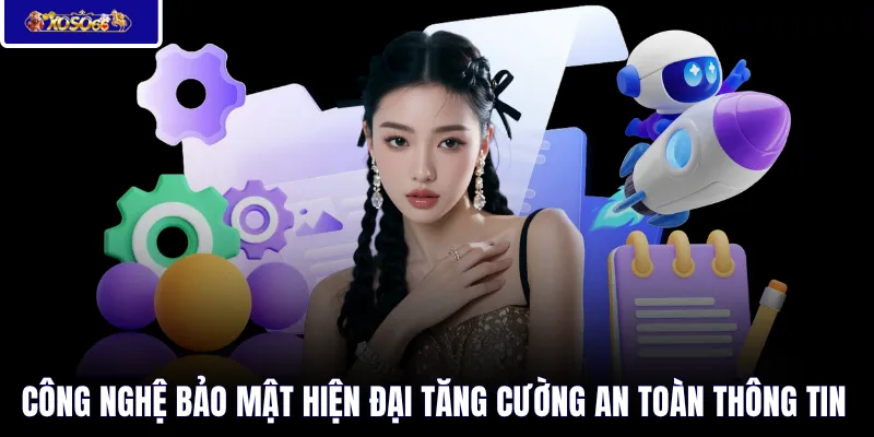 Công nghệ bảo mật hiện đại tăng cường an toàn thông tin