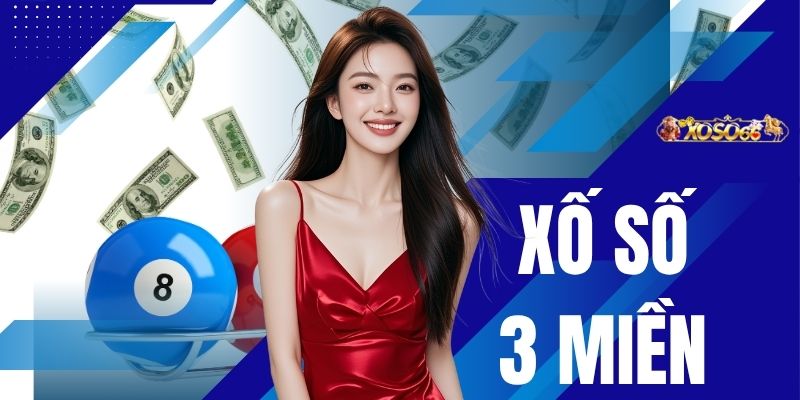 Xổ Số 3 Miền - Sảnh Dự Đoán Kết Quả Uy Tín Tại XOSO66